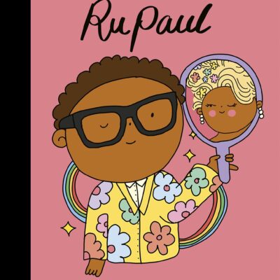 Little People Big Dreams: RuPaul
