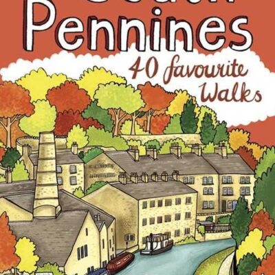 South Pennines: 40 Favourite Walks