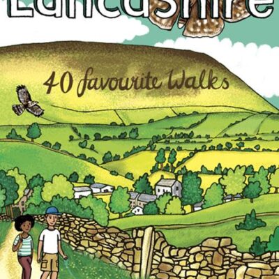 Lancashire: 40 Favourite Walks