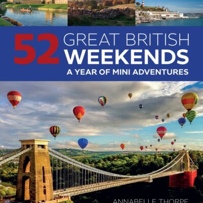 52 Great British Weekends