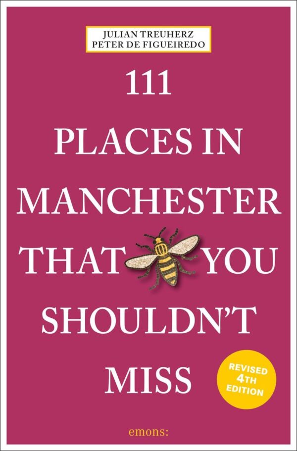 111 Places In Manchester That You Shouldn't Miss