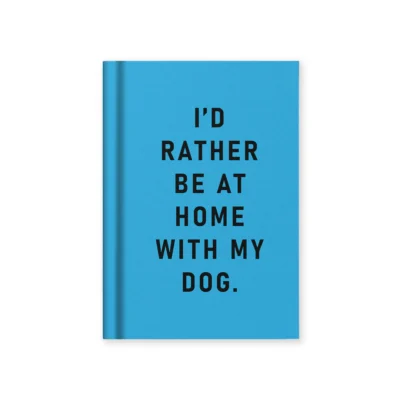 Rather Be At Home With My Dog A7 Notebook