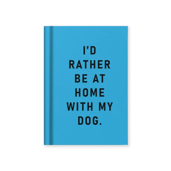 Rather Be At Home With My Dog A7 Notebook