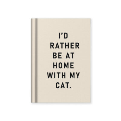 Rather Be At Home With My Cat A7 Notebook
