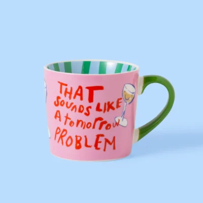 Like A Tomorrow Problem Mug