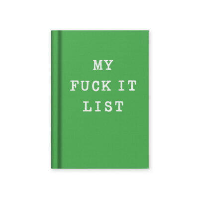 My Fuck It List A7 Notebook